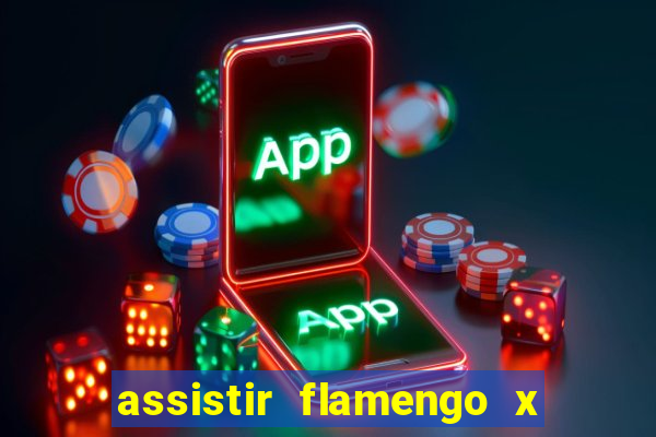 assistir flamengo x corinthians multi canais
